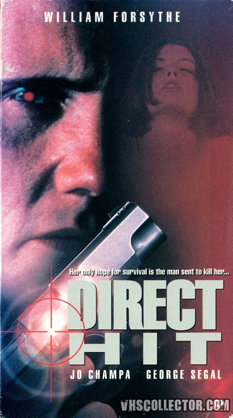 Direct hit - Direct Hit. 1994 · 1 hr 29 min. R. Action · Drama. After he is assigned to eliminate a woman accused of bribing a senator, a C.I.A. assassin discovers his target is a pawn in a much bigger game. Subtitles: English. Starring: William Forsythe Juliet Landau George Segal John Aprea Richard Norton. Directed by: Joseph Merhi Paul G. Volk.